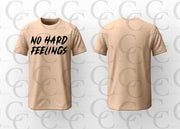 No Hard Feelings T-shirt