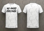 No Hard Feelings T-shirt